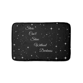 Stars Can't Shine Without Darkness Bath Mat