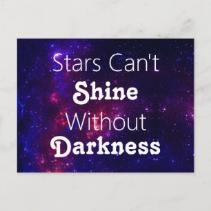 Stars Can't Shine Without Darkness Encouragement Postcard