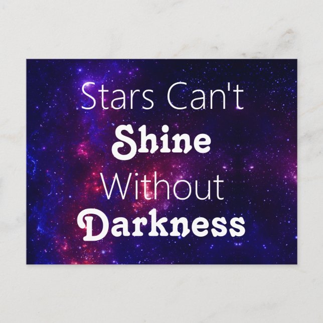 Stars Can't Shine Without Darkness Encouragement Postcard (Front)