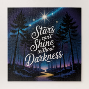 Stars Can't Shine Without Darkness Jigsaw Puzzle