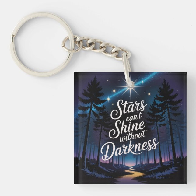 Stars Can't Shine Without Darkness Key Ring (Front)