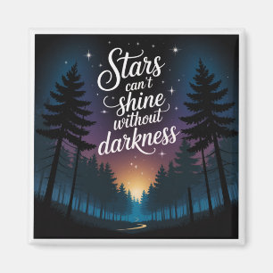 Stars Can't Shine Without Darkness Magnet