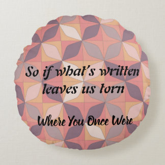 Stars Could Change, My Heart Won’t, video version Round Cushion