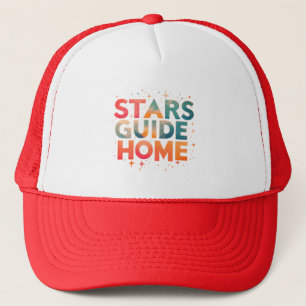 Stars Guide Home Trucker Hat