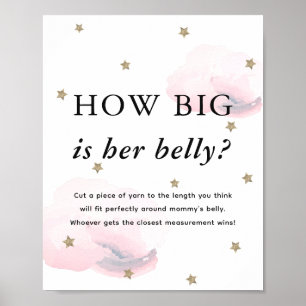 Stars & Pink Clouds Baby Shower How Big Her Belly Poster