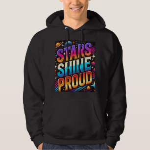 Stars Shine Proud Hoodie