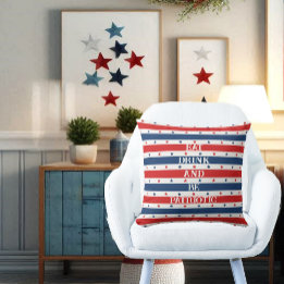 Stars & Stripes 4th July Eat Drink & Be Patriotic Cushion