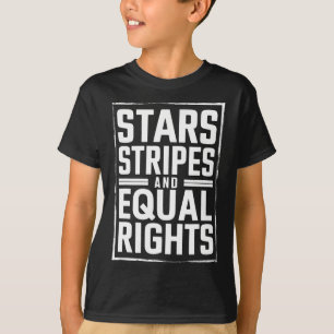 Stars Stripes And Equal Rights 4th Of July Feminis T-Shirt