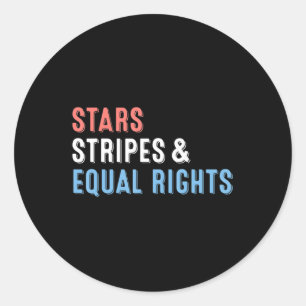 Stars Stripes And Equal Rights 4th Of July Women's Classic Round Sticker