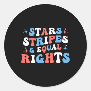 Stars Stripes And Equal Rights 4th Of July Women's Classic Round Sticker
