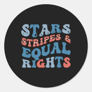 Stars Stripes And Equal Rights 4th Of July Women's Classic Round Sticker