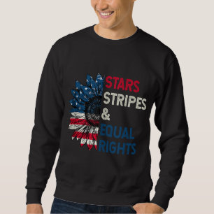 Stars Stripes And Equal Rights 4th Of July Women's Sweatshirt