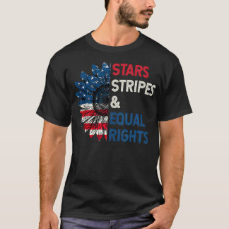 Stars Stripes And Equal Rights 4th Of July Womens T-Shirt