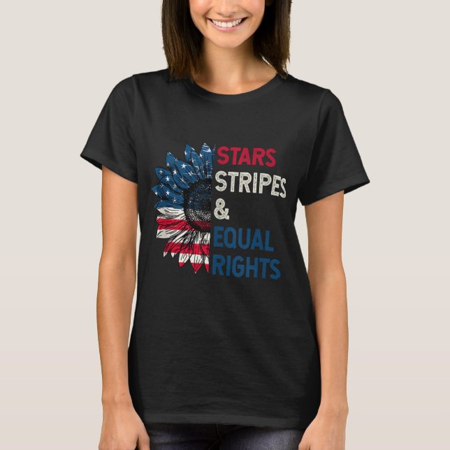 Stars Stripes And Equal Rights 4th Of July Women's T-Shirt (Front)