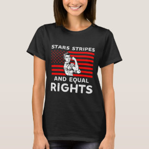 Stars Stripes And Equal Rights 4th Of July Womens T-Shirt