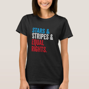 Stars Stripes And Equal Rights 4th Of July Women's T-Shirt