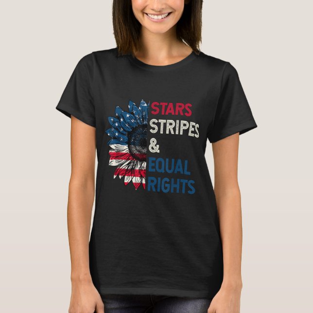 Stars Stripes And Equal Rights 4th Of July Women's T-Shirt (Front)