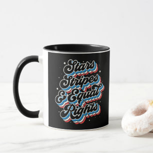 Stars Stripes and Equal Rights Patriotic 4th July Mug