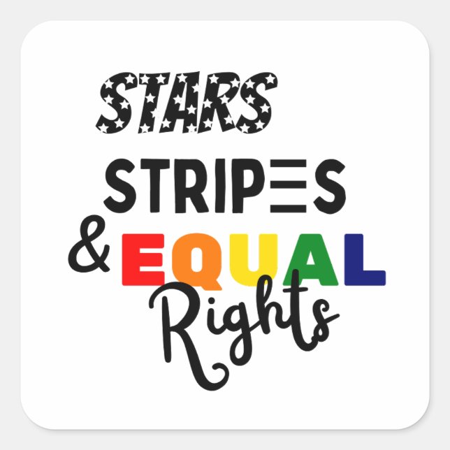 Stars, Stripes, and Equal Rights Square Sticker (Front)