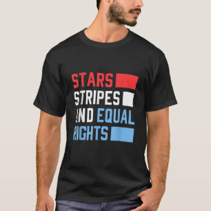 Stars Stripes And Equal Rights Women s Rights 4th  T-Shirt