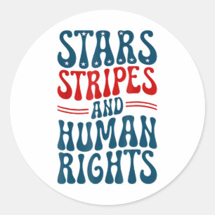 Stars Stripes And Human Rights 4th Of July Protest Classic Round Sticker