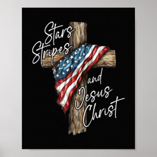 Stars Stripes and Jesus Christ Faith Patriot Poster