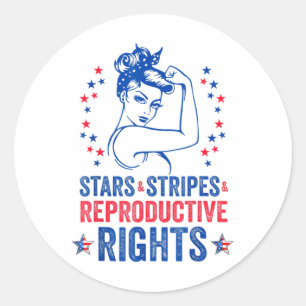 Stars Stripes And Reproductive Rights 4th Of July Classic Round Sticker