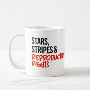 Stars Stripes and Reproductive Rights Coffee Mug