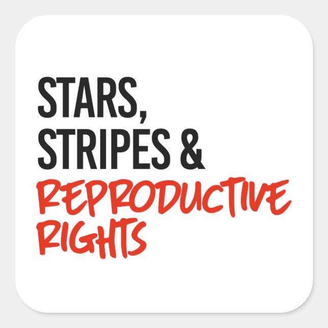 Stars Stripes and Reproductive Rights Square Sticker (Front)