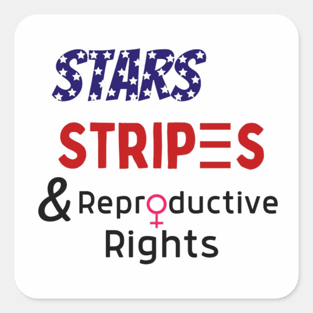 Stars, Stripes, and Reproductive Rights Square Sticker (Front)