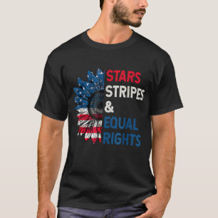 Stars Stripes Equal Rights 4th Of July Women's Rig T-Shirt