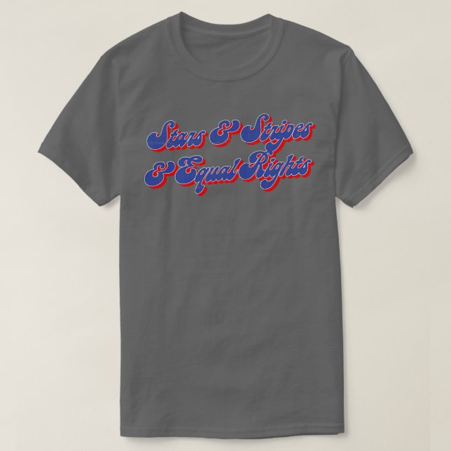 Stars Stripes Equal Rights T-Shirt (Design Front)