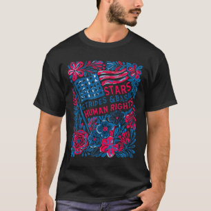 Stars Stripes Human Rights 4th Of July Floral Amer T-Shirt
