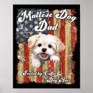 Stars Stripes Maltese Dog Dad Patriotic USA Dog Poster