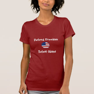 starsnstripesshield, Defend Freedom, Defeat Obama T-Shirt