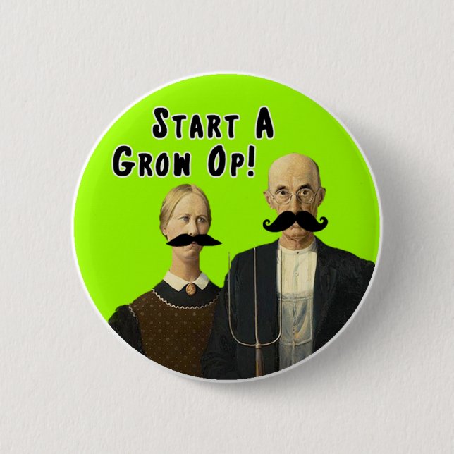 Start a Grow Op Moustache Button (Front)