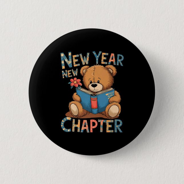 Start A New Chapter 2024 Cute Bear Adorable Teddy  6 Cm Round Badge (Front)