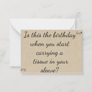 Start Carrying a Tissue" Funny Milestone Birthday Card