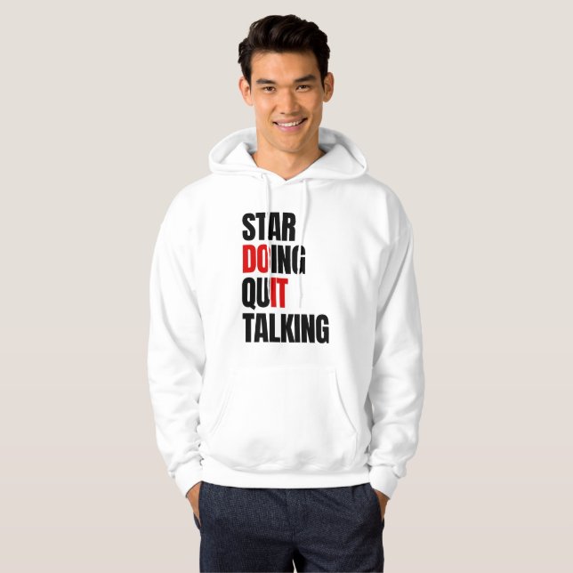 Start Doing,Quit Talking   Hoodie (Front Full)
