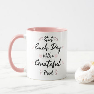 Start Each Day with a Grateful Heart  Mug
