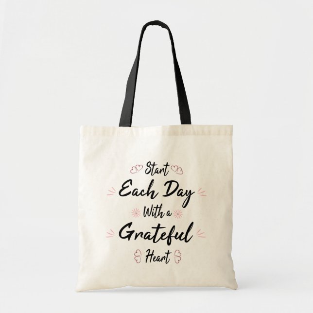 Start Each Day with a Grateful Heart  Tote Bag (Front)