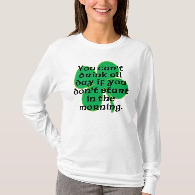 Start In the Morning T-Shirt (Front)