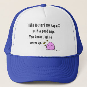 'Start My Nap With A Good Nap' Hat