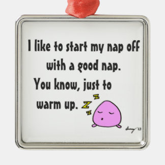 'Start My Nap With A Good Nap' Ornament Customise