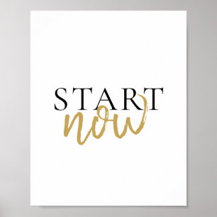 Start Now Black And Gold Typography Motivational Poster