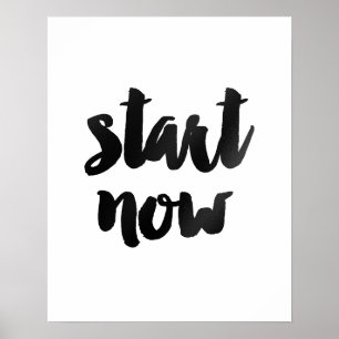 "Start Now" Brush Motivational Quote Poster