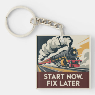 Start Now. Fix Later Key Ring