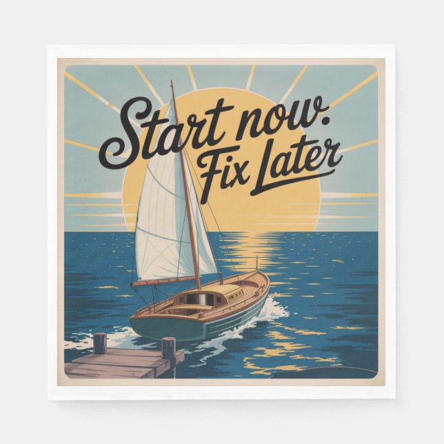Start Now. Fix Later Napkin (Front)