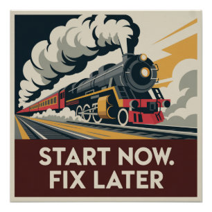 Start Now. Fix Later Poster