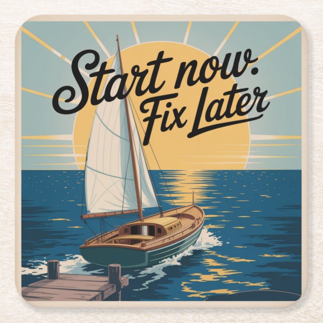 Start Now. Fix Later Square Paper Coaster (Front)